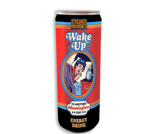 Steven Rhodes Wake Up To Another Meaningless Day Energy Drink