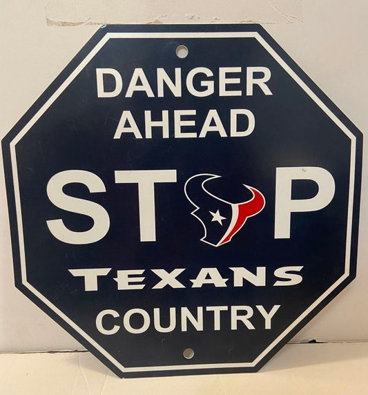 Danger Ahead STOP Texans Country SIGN!! High Quality